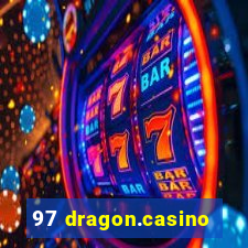 97 dragon.casino